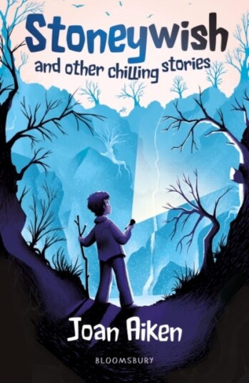 Stoneywish and other chilling stories: A Bloomsbury Reader Dark Blue Book Band