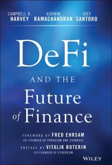 Defi And The Future Of Finance Av Campbell R. (Duke University Durham Nc) Harvey, Ashwin (Duke University Durham Nc) Ramachandran, Joey (Duke Universi