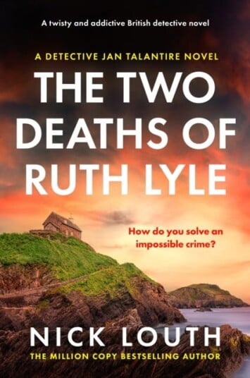The Two Deaths of Ruth Lyle A twisty and addictive British detective novel The Two Deaths of Ruth Lyle A twisty and addictive British detective novel