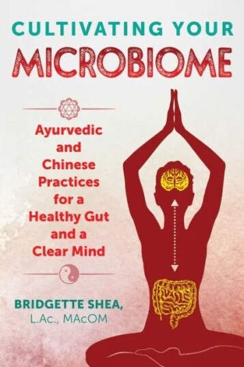 Cultivating Your Microbiome Av Bridgette L.Ac. Macom Shea Cultivating Your Microbiome Av Bridgette L.Ac. Macom Shea