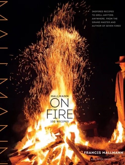 Mallmann On Fire Av Francis Mallmann, Peter Kaminsky