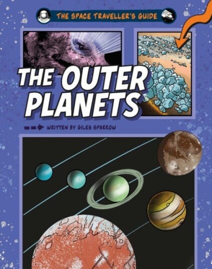 The Space Traveller's Guide: The Outer Planets The Space Traveller's Guide: The Outer Planets