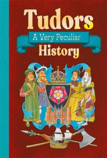 Tudors A Very Peculiar History Tudors A Very Peculiar History