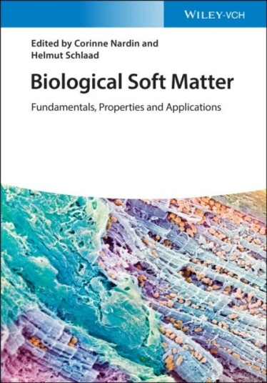 Biological Soft Matter Fundamentals, Properties, and Applications