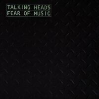 TALKING HEADS - FEAR OF MUSIC TALKING HEADS - FEAR OF MUSIC