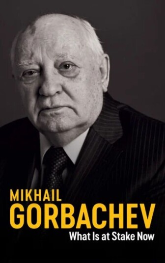 What Is At Stake Now Av Mikhail Gorbachev