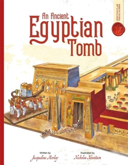 Ancient Egyptian Tomb: Spectacular Visual Guides Ancient Egyptian Tomb: Spectacular Visual Guides