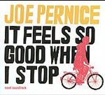 Joe Pernice It Feels So Good When I Stop (Novel Soundtrack) CD