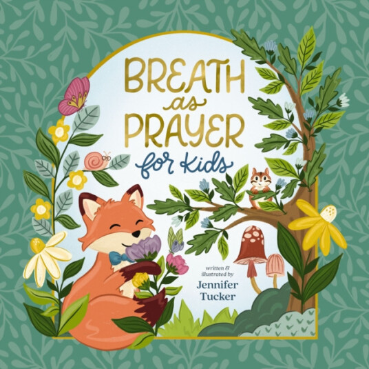 Breath as Prayer for Kids Breath as Prayer for Kids