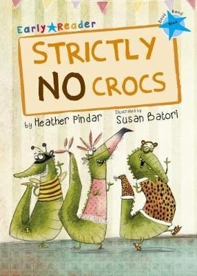Strictly No Crocs Av Heather Pindar