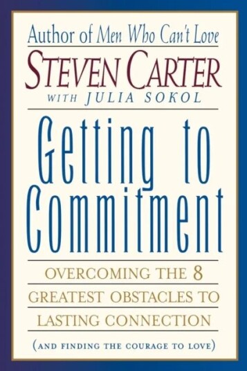 Getting To Commitment Av Steven Carter