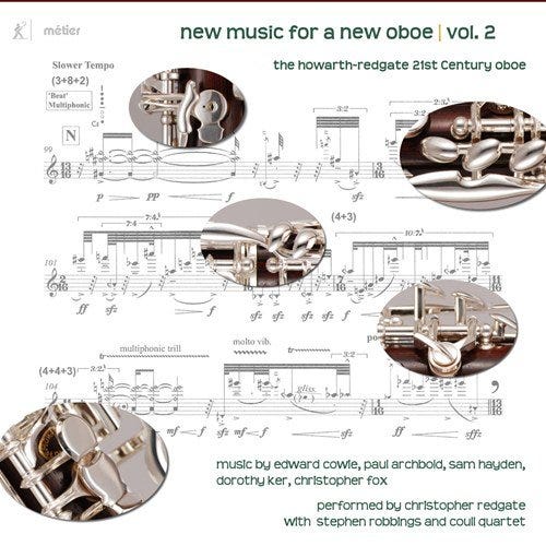 Christopher Redgate, Stephen Robbings, Paul Archbold, Coull Quartet Christopher Redgate New Music For A New Oboe, Vol. 2 CD Christopher Redgate, Stephen Robbings, Paul Archbold, Coull Quartet Christopher Redgate New Music For A New Oboe, Vol. 2 CD