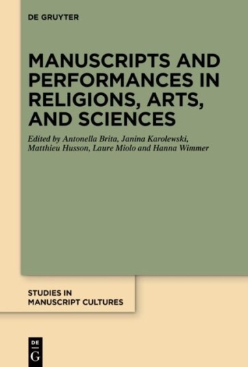Manuscripts and Performances in Religions Arts and Sciences