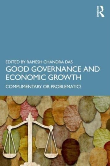 Good Governance and Economic Growth  Complimentary or Problematic?