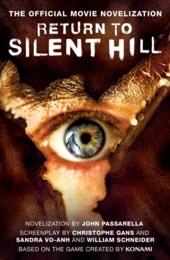 Return to Silent Hill: The Official Movie Novelization Return to Silent Hill: The Official Movie Novelization