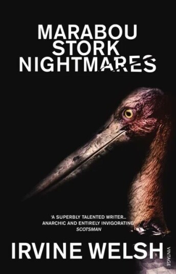 Marabou Stork Nightmares Av Irvine Welsh
