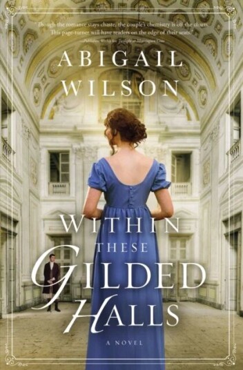 Within These Gilded Halls Av Abigail Wilson