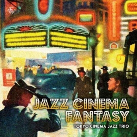 Tokyo Cinema Jazz Trio  Jazz Cinema Fantasy  CD
