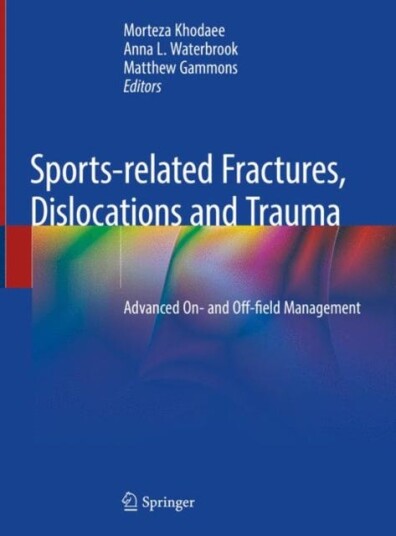 Sportsrelated Fractures, Dislocations and Trauma Advanced On and Offfield Management