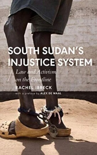 South Sudan's Injustice System av Rachel Ibreck