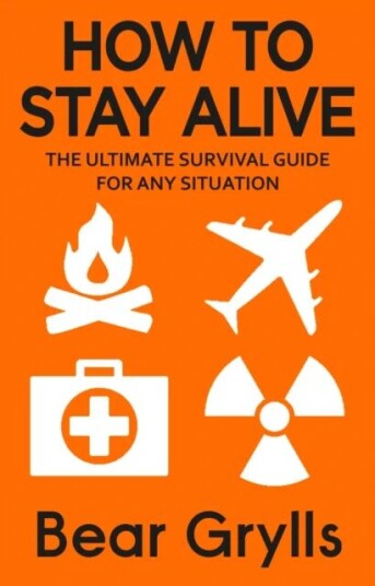 How To Stay Alive Av Bear Grylls