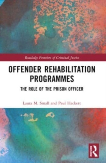 Offender Rehabilitation Programmes The Role of the Prison Officer