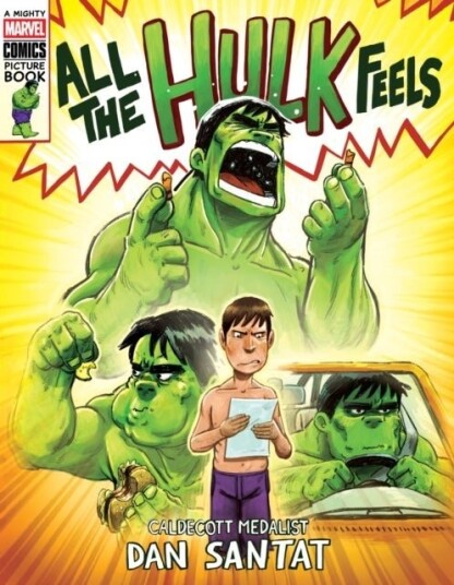 All the Hulk Feels A Mighty Marvel Comics Picture Book All the Hulk Feels A Mighty Marvel Comics Picture Book
