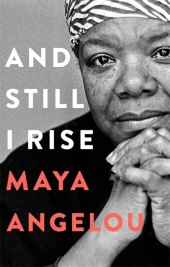 And Still I Rise Av Dr Maya Angelou And Still I Rise Av Dr Maya Angelou
