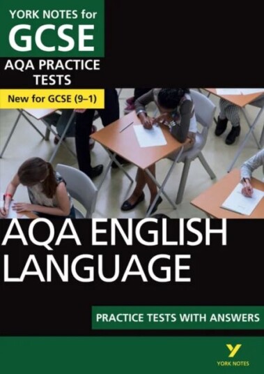Aqa English Language Practice Tests With Answers: York Notes For Gcse The Best Way To Practise And F Av Susannah White