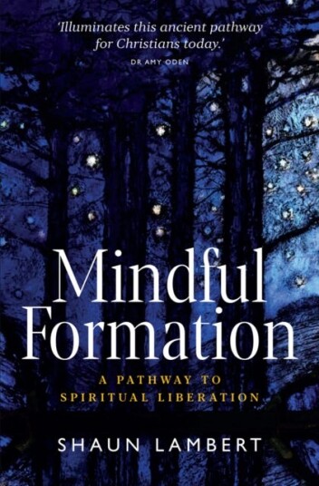 Mindful Formation  A Pathway to Spiritual Liberation
