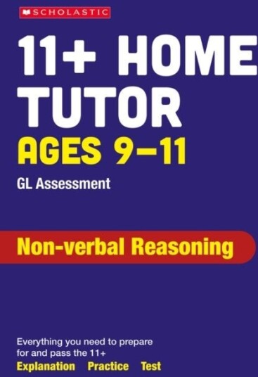 11+ GL Assessment Non verbal Reasoning Home Tutor Ages 10 11 11+ GL Assessment Non verbal Reasoning Home Tutor Ages 10 11