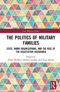Moelker René The Politics of Military Families