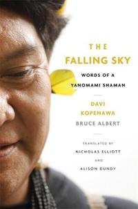 The Falling Sky Av Davi Kopenawa, Bruce Albert