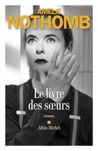 Le Livre Des Soeurs Av Amelie Nothomb