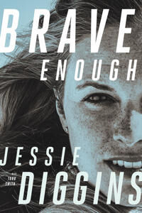 Brave Enough Av Jessie Diggins, Todd Smith Brave Enough Av Jessie Diggins, Todd Smith