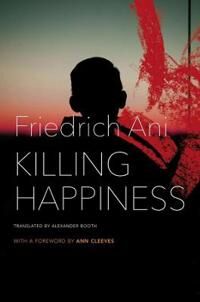 Killing Happiness Av Friedrich Ani