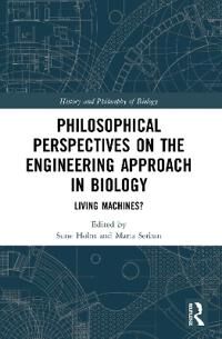 Holm Sune Philosophical Perspectives on the Engineering Approach in Biology