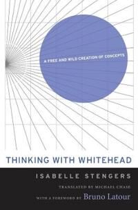 Stengers, Isabelle Thinking with Whitehead