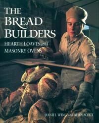 The Bread Builders Av Alan Scott, Daniel Wing The Bread Builders Av Alan Scott, Daniel Wing