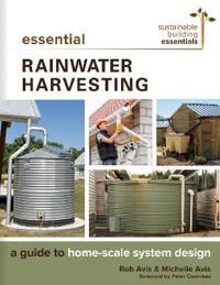 Essential Rainwater Harvesting Av Rob Avis, Michelle Avis
