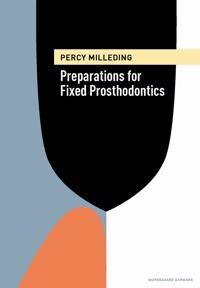 Milleding Percy Preparations for Fixed Prosthodontics Milleding Percy Preparations for Fixed Prosthodontics