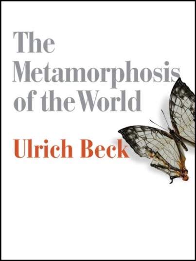 The Metamorphosis Of The World Av Ulrich (Ludwig-Maximilian University In Munich) Beck