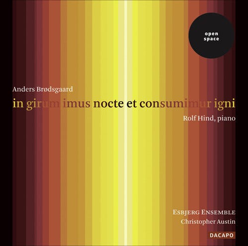 Rolf Hind Anders Brødsgaard  In Girum Imus Nocte Et Consumimur Igni  CD