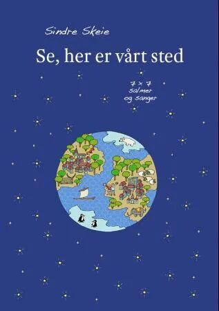 Se, Her Er Vårt Sted Av Sindre Skeie Se, Her Er Vårt Sted Av Sindre Skeie