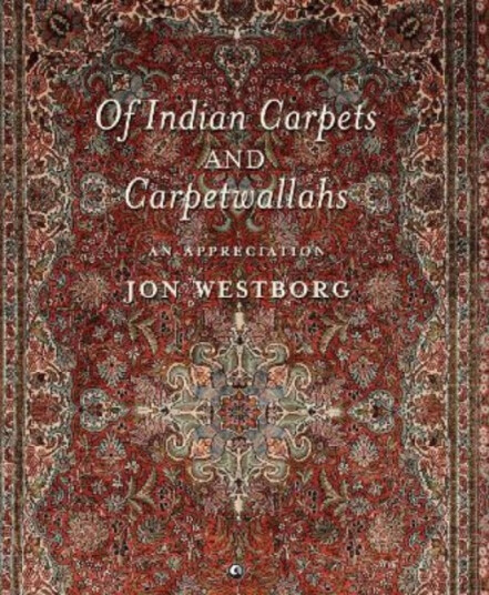 Of Indian Carpets and Carpetwallahs  An Appreciation