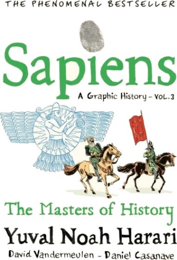 Sapiens A Graphic History, Volume 3