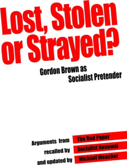 Lost, Stolen or Strayed  Gordon Brown as Socialist Pretender
