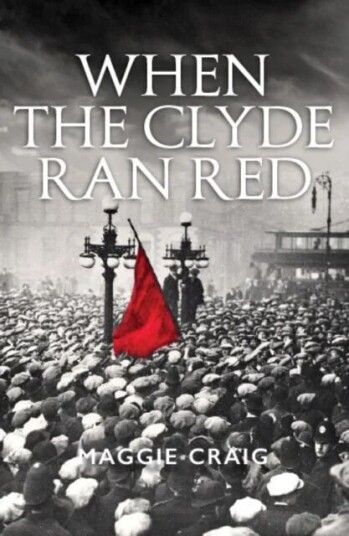When The Clyde Ran Red Av Maggie Craig