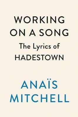 Working On A Song The Lyrics of HADESTOWN Working On A Song The Lyrics of HADESTOWN
