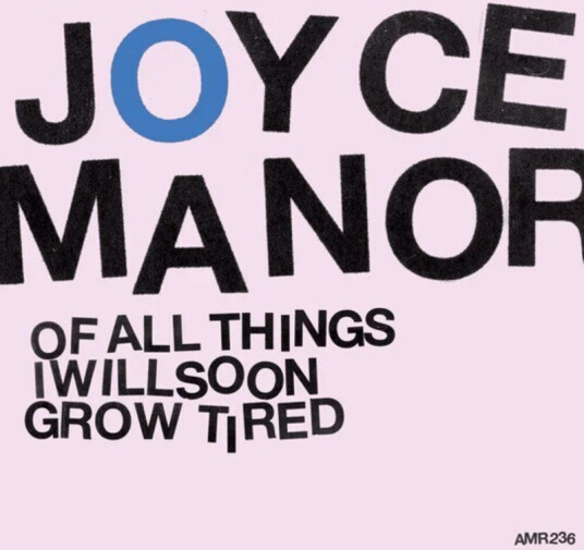 Of All Things I Will Soon Grow Tired